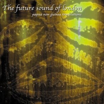 New Vinyl The Future Sound of London - Papua New Guinea (Translations) [Import] 2LP