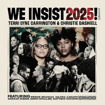 New Vinyl Terri Lyne Carrington & Christie Dashiell - We Insist 2025! LP