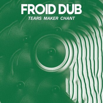 New Vinyl Froid Dub - Tears Maker Chant LP