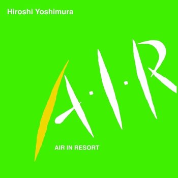 New Vinyl Hiroshi Yoshimura - Air In Resort LP