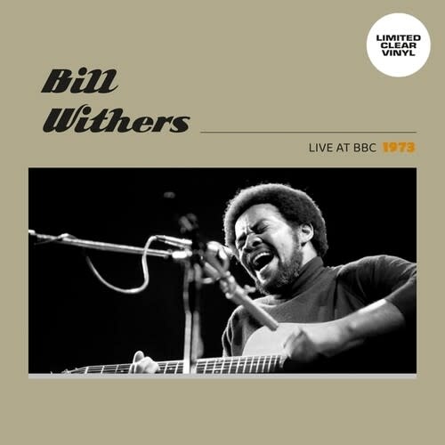 New Vinyl Bill Withers - Live At BBC 1973 (Limited, Clear) LP