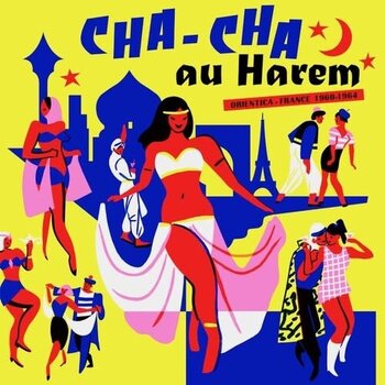 New Vinyl Various - Cha-Cha au Harem: Orientica - France 1960-1964 2LP