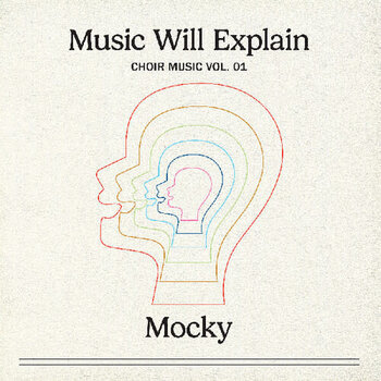 New Vinyl Mocky - Music Will Explain (Choir Music Vol. 1) LP