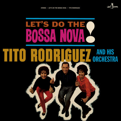 New Vinyl Tito Rodriguez & His Orchestra - Let's Do The Bossa N... (Limited, Bonus Track, 180g) [Import] LP