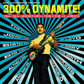 New Vinyl Soul Jazz Records -  300% Dynamite! Ska, Soul, Rocksteady, Funk and Dub in Jamaica 2LP