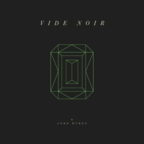 New Vinyl Lord Huron - Vide Noir 2LP