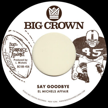 New Vinyl El Michels Affair - Say Goodbye b/w Mágica 7"