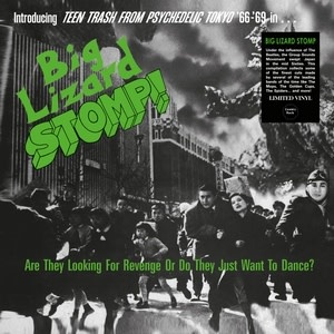 New Vinyl Various - Big Lizard Stomp (Teen Trash From Psychedelic Tokyo '66-'69) LP