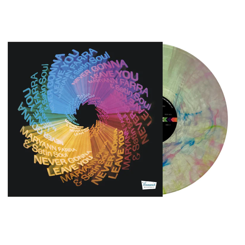 New Vinyl Maryann Farra & Satin Soul - Never Gonna Leave You (Remastered, Clear/Color Swirls) LP