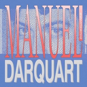 New Vinyl Manuel Darquart - bluesurf89 EP 12"