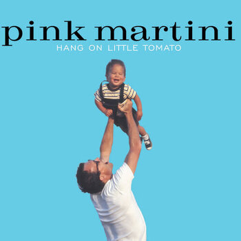 New Vinyl Pink Martini - Hang On Little Tomato 2LP
