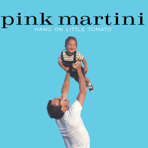 New Vinyl Pink Martini - Hang On Little Tomato 2LP