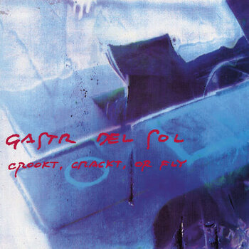 New Vinyl Gastr del Sol - Crookt, Crackt, or Fly LP