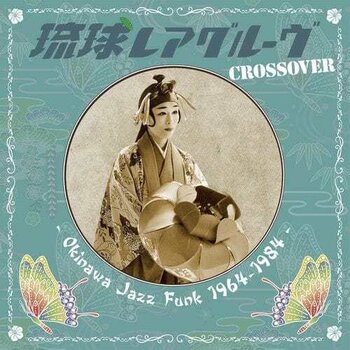 New Vinyl Various - Ryukyu Rare Groove Crossover - Okinawa Jazz Funk 1964-1984 LP