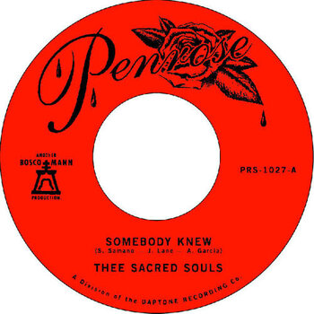 New Vinyl Thee Sacred Souls - Somebody Knew / We Don't Have To Be Alone 7"