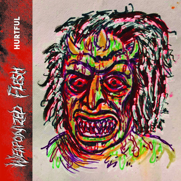 New Vinyl Weaponized Flesh - Hurtful (Red) 10"