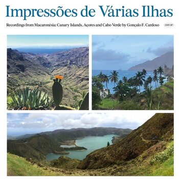 New Vinyl Gonçalo F. Cardoso - Impressões de Várias Ilhas (Recordings from Macaronésia) LP