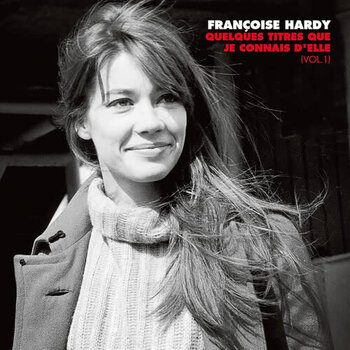 New Vinyl Françoise Hardy - Quelques titres que je connais d'elle (Vol. 1) 2LP