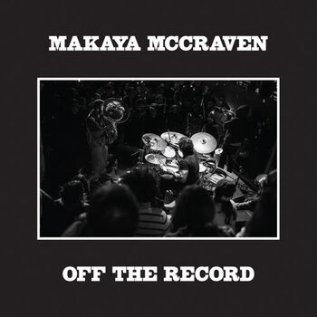 New Vinyl Makaya McCraven -  Off The Record LP