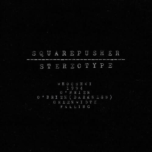 New Vinyl Squarepusher  - Stereotype 2LP