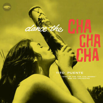 New Vinyl Tito Puente - Dance The Cha Cha Cha (Limited, Deluxe, 180g) [Import] LP