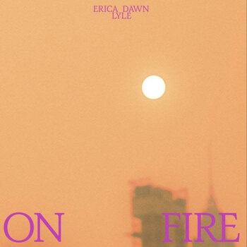 New Vinyl Erica Dawn Lyle - On Fire LP