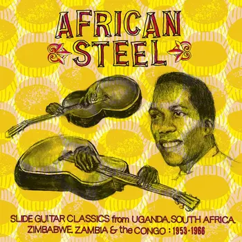 New Vinyl Various - African Steel: Slide Guitar Classics from Uganda, ... 1953-1966 LP