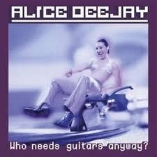 New Vinyl Alice Deejay - Who Needs Guitars Anyway (IEX, Purple, 180g) LP