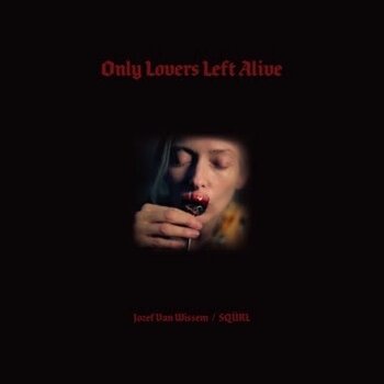 New Vinyl SQÜRL & Jozef Van Wissem - Only Lovers Left Alive OST 2LP