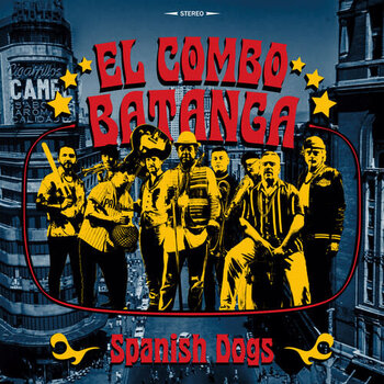 New Vinyl El Combo Batanga - Spanish Dogs LP