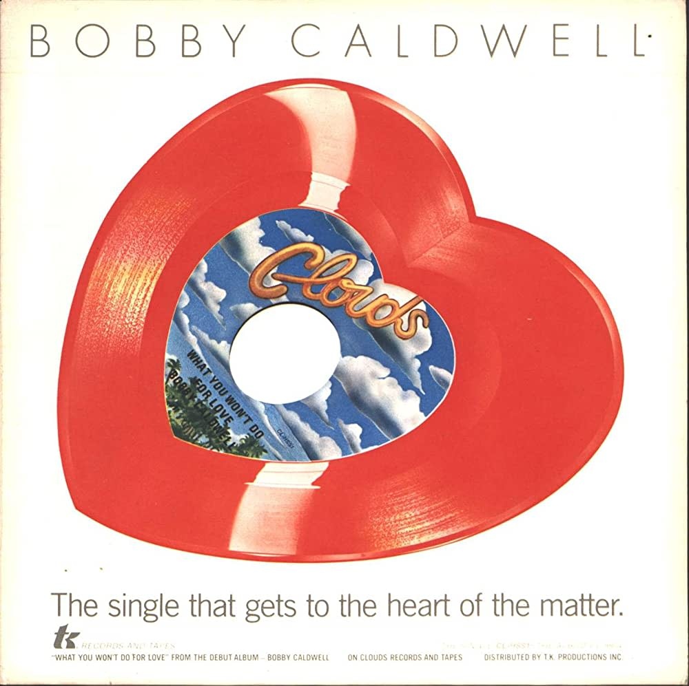 New Vinyl Bobby Caldwell - What You Won't Do For Love b/w Open Your Eyes (Heart Shaped, Red) LP