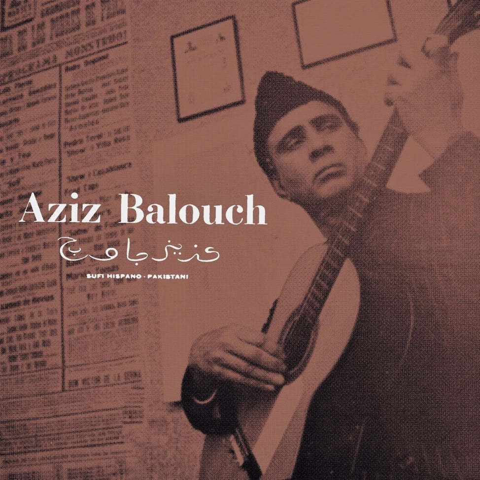 New Vinyl Aziz Balouch - Sufi Hispano-Pakistani LP