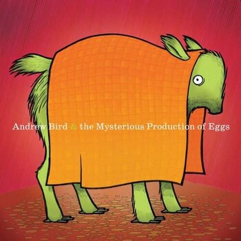 New Vinyl Andrew Bird - & The Mysterious Production Of Eggs (Limited, 20th Anniversary) LP
