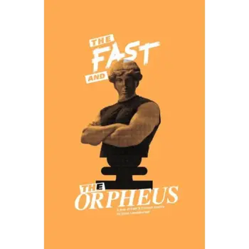 Book The Fast And The Orpheus (Paperback)