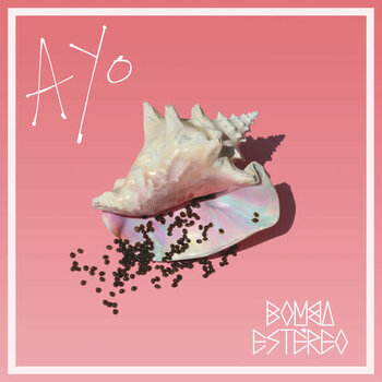 New Vinyl Bomba Estéreo - Ayo LP