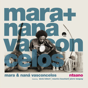 New Vinyl Mara & Naná Vasconcelos - Ntsano (Remastered, 180g) LP