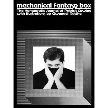 Book Patrick Cowley - Mechanical Fantasy Box The Homoerotic Journal of Patrick Cowley (Paperback)