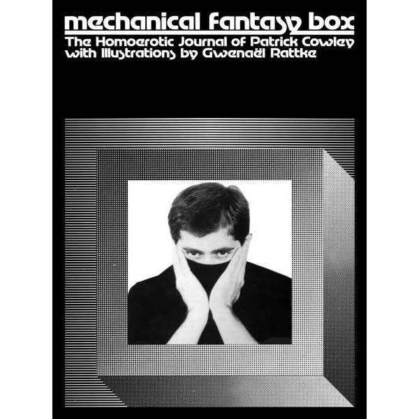 Book Patrick Cowley - Mechanical Fantasy Box The Homoerotic Journal of Patrick Cowley