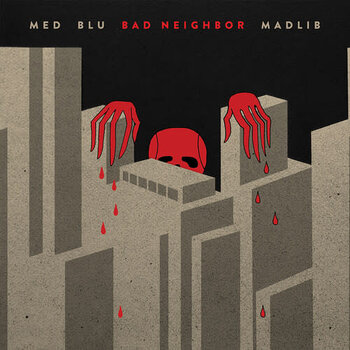 New Vinyl Med Blu & Madlib - Bad Neighbor (10th Anniversary) LP