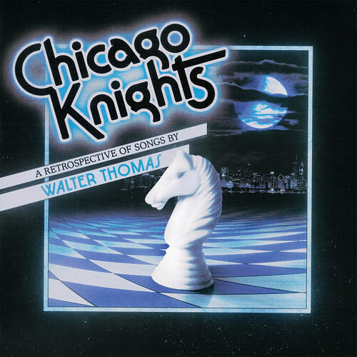 New Vinyl Walter Thomas - Chicago Knights LP