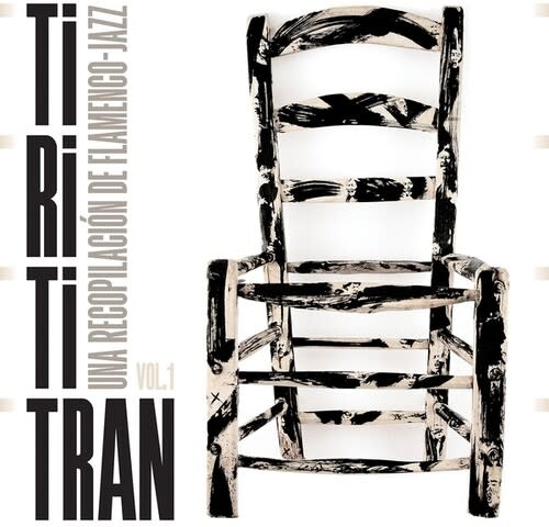 New Vinyl Various - Tirititran: Una Recopilacion De Flamenco-Jazz, Vol. 1 2LP
