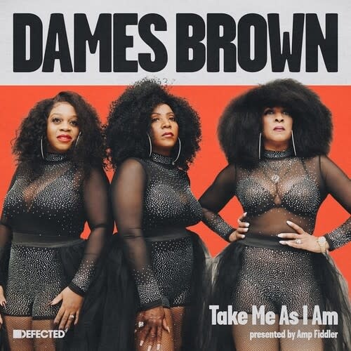 New Vinyl Dames Brown - Take Me As I Am (Presented by Amp Fiddler) LP