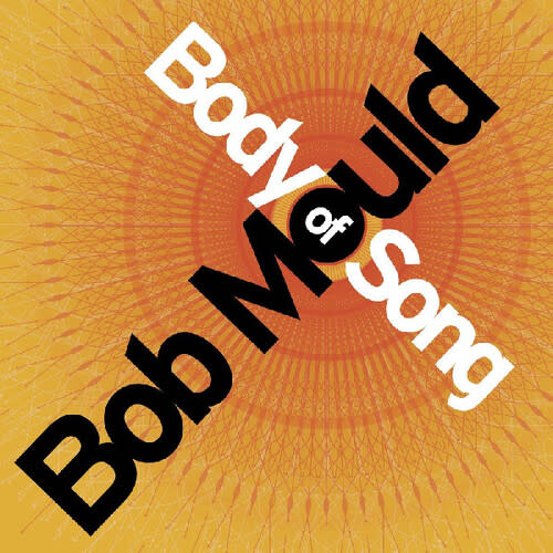 New Vinyl Bob Mould - Body Of Song (RSD Exclusive, 20th Anniversary, Expanded) 2LP