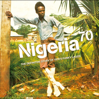 New Vinyl Various - Nigeria 70: The Definitive Guide to 1970's Funky Lagos (25th Anniversary, Green) 3LP