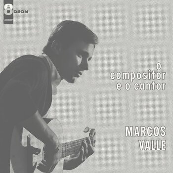 New Vinyl Marcos Valle - O Compositor E O Cantor (180g) LP