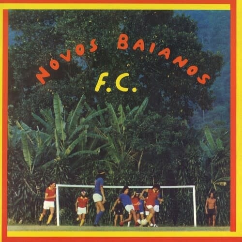 New Vinyl Novos Baianos - Novos Baianos F.C. LP