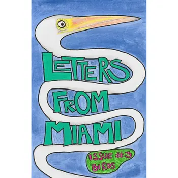 Milena Brown - Letters From Miami Issue #3: Birds