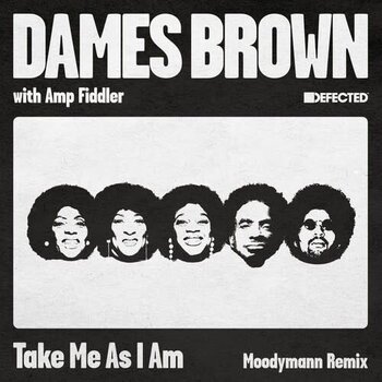 New Vinyl Dames Brown with Amp Fiddler - Take Me As I Am (Moodymann Remix) 12"