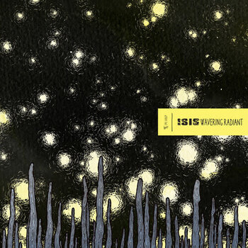 New Vinyl ISIS - Wavering Radiant 2LP