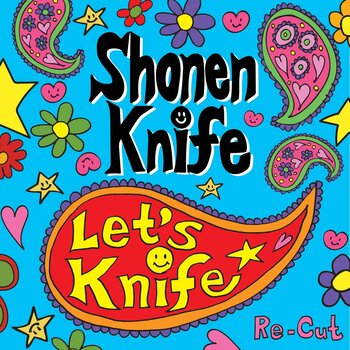 New Vinyl Shonen Knife - Let's Knife Re-cut LP